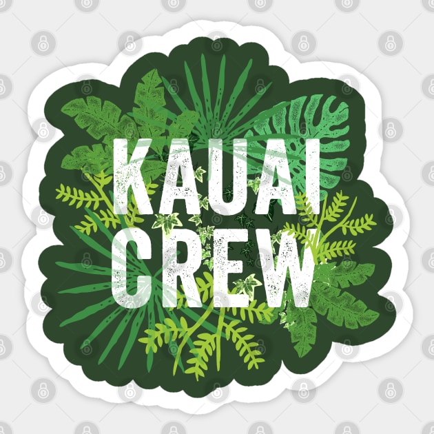 Kauai Crew Hawaii Matching Family Hawaiian Islands Travel Souvenir Sticker by Pine Hill Goods